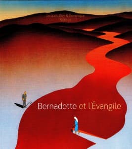 Jacques, Guy et Dominique BILLOUT "Bernadette et l'Evangile" Editions du Signe